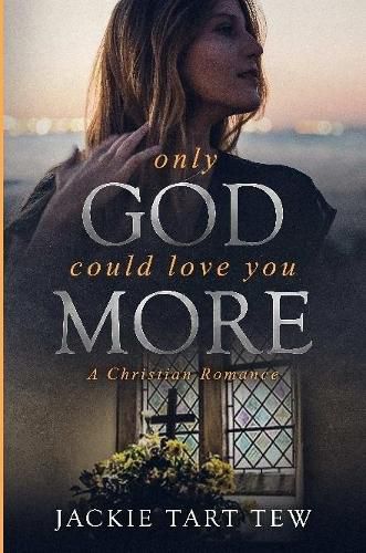 Cover image for Only God Could Love You More