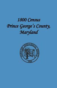 Cover image for 1800 Census Prince George's County, Maryland