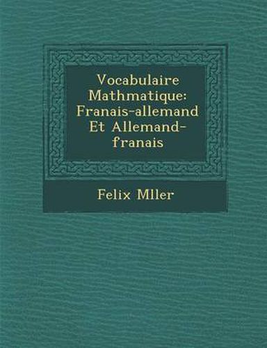 Cover image for Vocabulaire Math Matique: Fran Ais-Allemand Et Allemand-Fran Ais