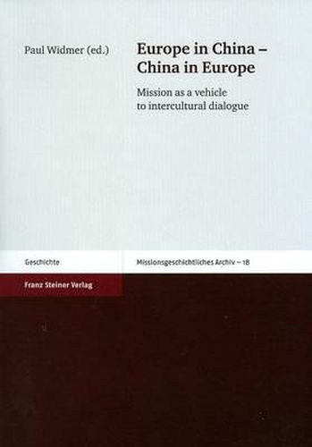 Cover image for Europe in China - China in Europe: Mission as a Vehicle to Intercultural Dialogue