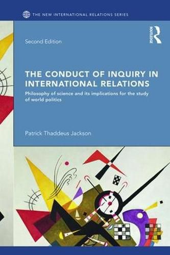 Cover image for The Conduct of Inquiry in International Relations: Philosophy of Science and Its Implications for the Study of World Politics