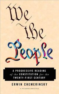 Cover image for We the People: A Progressive Reading of the Constitution for the Twenty-First Century