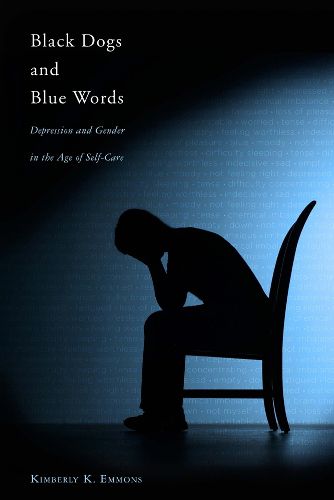 Cover image for Black Dogs and Blue Words: Depression and Gender in the Age of Self-Care