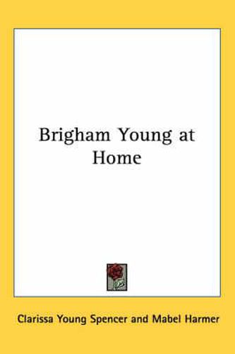 Cover image for Brigham Young at Home