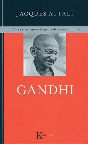 Cover image for Gandhi: Vida y Ensenanzas del Padre de La Nacion India