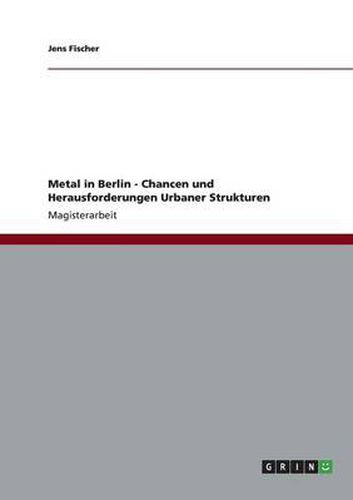 Cover image for Metal in Berlin - Chancen und Herausforderungen Urbaner Strukturen