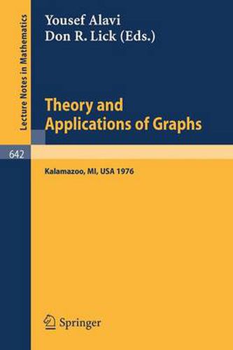 Cover image for Theory and Applications of Graphs: Proceedings, Michigan, May 11 - 15, 1976