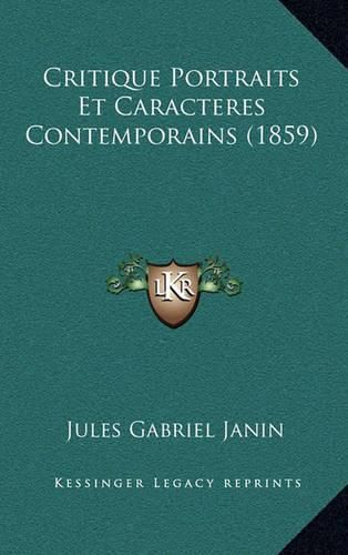 Critique Portraits Et Caracteres Contemporains (1859)