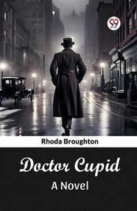 Cover image for Doctor Cupid A Novel