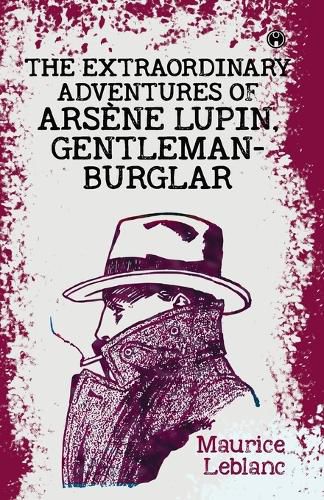 Cover image for The Extraordinary Adventures of Arsene Lupin, Gentleman-Burglar