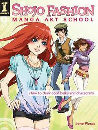 Cover image for Shojo Fashion Manga Art School: How to Draw Cool Looks and Characters