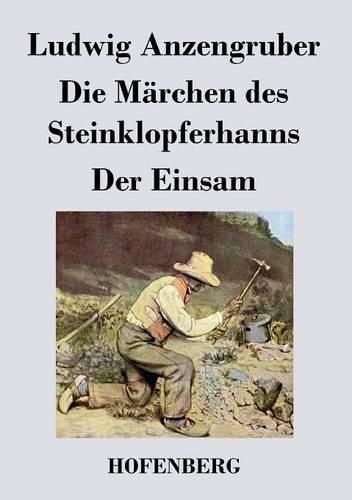 Die Marchen des Steinklopferhanns / Der Einsam