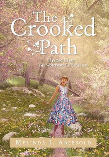 Cover image for The Crooked Path: Book One The Women of Faith Series