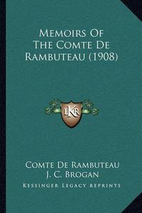 Cover image for Memoirs of the Comte de Rambuteau (1908)