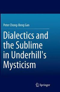 Cover image for Dialectics and the Sublime in Underhill's Mysticism