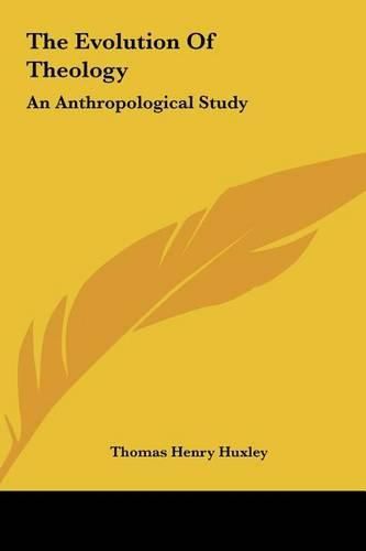 Cover image for The Evolution of Theology: An Anthropological Study