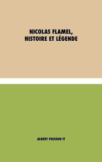 Cover image for Nicolas Flamel, Histoire et Legende: (Italian)