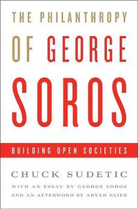 Cover image for The Philanthropy of George Soros: Building Open Societies
