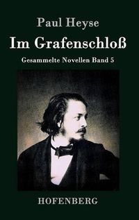 Cover image for Im Grafenschloss: Gesammelte Novellen Band 5