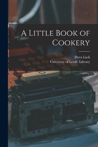 Cover image for A Little Book of Cookery