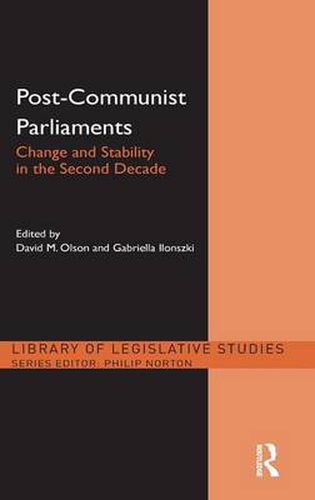 Cover image for Post-Communist Parliaments: Change and Stability in the Second Decade