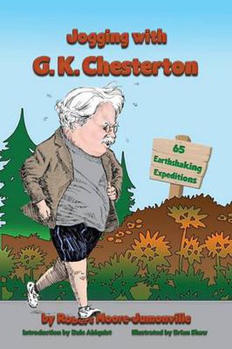 Jogging with G.K. Chesterton: 65 Earthshaking Expeditions