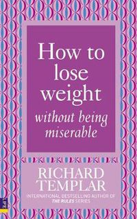 Cover image for How to Lose Weight Without Being Miserable