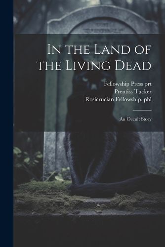 Cover image for In the Land of the Living Dead