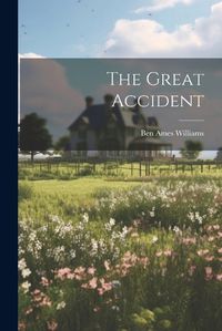 Cover image for The Great Accident