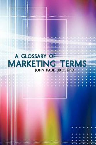 Cover image for A Glossary of Marketing Terms: with Pedagogical Explanations