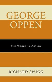 Cover image for George Oppen: The Words in Action