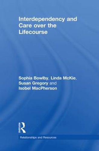 Cover image for Interdependency and Care over the Lifecourse