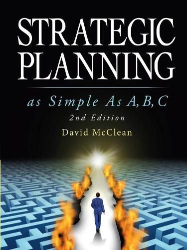 Cover image for Strategic Planning As Simple As A, b, c: 2nd Edition