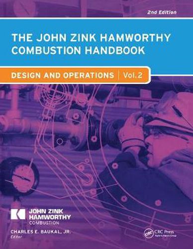 Cover image for The John Zink Hamworthy Combustion Handbook: Volume 2  Design and Operations