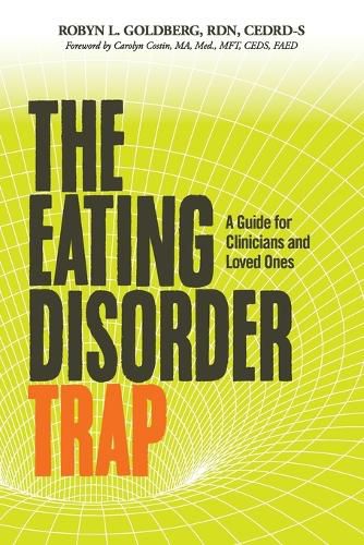 Cover image for The Eating Disorder Trap: A Guide for Clinicians and Loved Ones