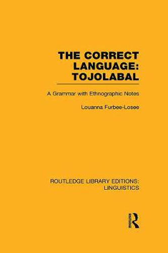 Cover image for The Correct Language, Tojolabal (RLE Linguistics F: World Linguistics)
