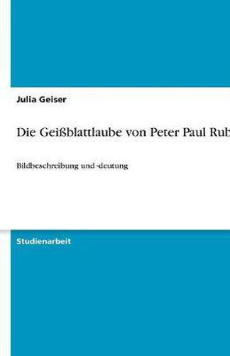 Die Geissblattlaube von Peter Paul Rubens: Bildbeschreibung und -deutung