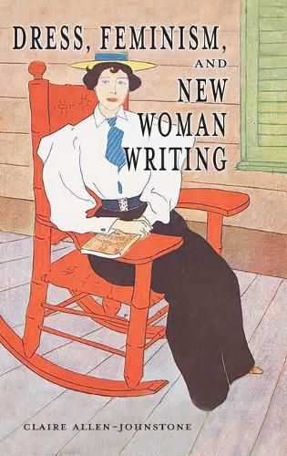 Cover image for Dress, Feminism, and New Woman Writing