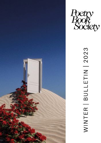 Cover image for Poetry Book Society Winter 2023 Bulletin