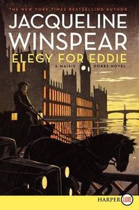 Cover image for Elegy for Eddie: A Maisie Dobbs Novel