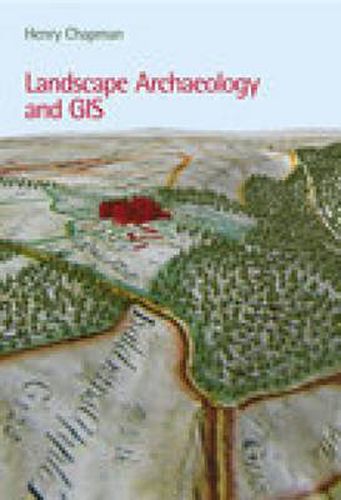 Landscape Archaeology and GIS