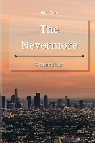 The Nevermore: First and Last