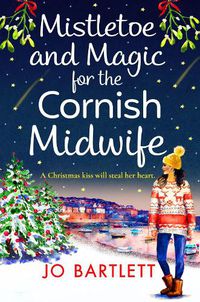Cover image for Mistletoe and Magic for the Cornish Midwife