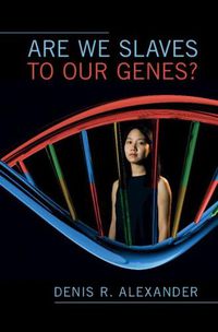 Cover image for Are We Slaves to our Genes?