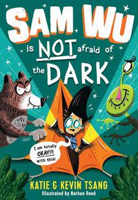 Cover image for Sam Wu is NOT Afraid of the Dark!