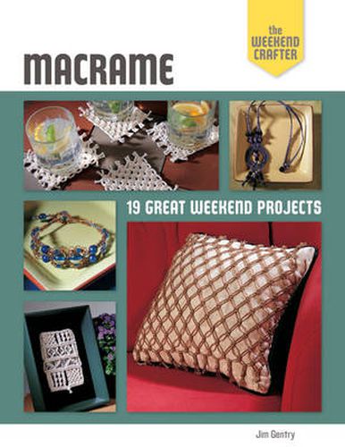 Cover image for The Weekend Crafter: Macrame: 19 Great Weekend Projects