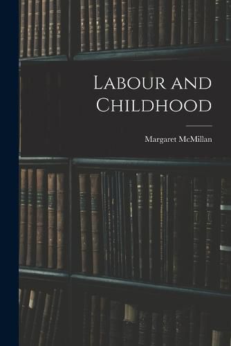 Cover image for Labour and Childhood