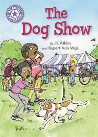 Cover image for Reading Champion: The Dog Show: Independent Reading Purple 8