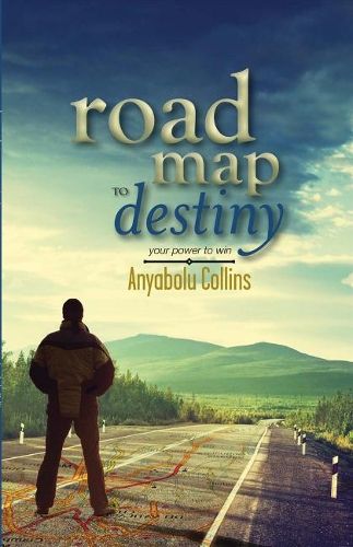 Road Map to Destiny: Your Power to Win