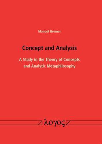 Cover image for Concept and Analysis: A Study in the Theory of Concepts and Analytic Metaphilosophy